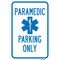 Signmission Paramedic Parking Only With Symbol, Heavy-Gauge Aluminum, 12" x 18", A-1218-24909 A-1218-24909 - alternate 1